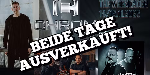 CHROM - The Weekender - 14\/15.11.2025 - Support: Jan Revolution & digital Energy + Aftershowpartys