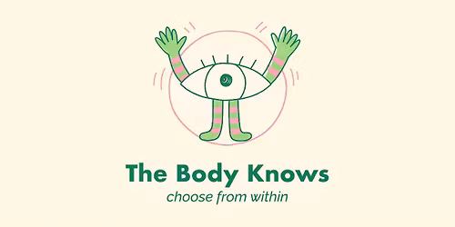The Body Knows \u2014 Choose From Within