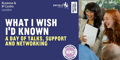 BIPC Enfield: What I Wish I'd Known in Business