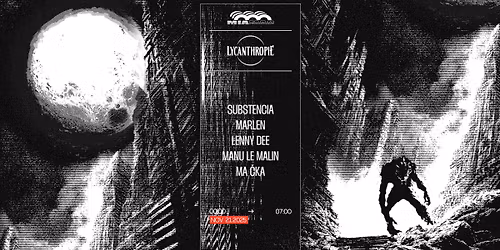 LYCANTHROPIE : MANU LE MALIN, SUBSTENCIA, MA CKA, LENNY DEE