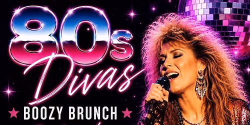80s\/Divas, Boozy Brunch 
