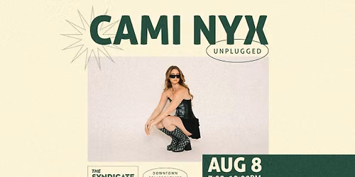 Cami Nyx LIVE! at The Syndicate