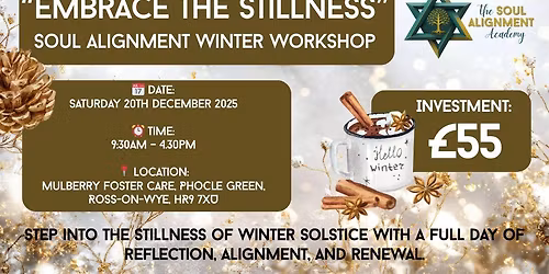 Embrace the Stillness: A Soul Alignment Winter Workshop