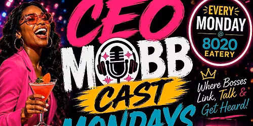 MobbCast Mondays @ 8020 Eatery