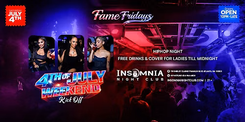 Fame Fridays Presents: 4th of July Weekend Kick-Off