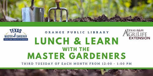 Master Gardeners: Lunch & Learn Series