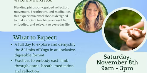 Yoga Beyond the Poses: Understanding the 8 Limbs w\/ Dana Maria