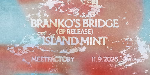BRANKO'S BRIDGE (K\u0158EST EP) + ISLAND MINT