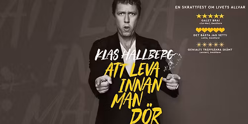 Klas Hallberg - Att leva innan man d\u00f6r | Link\u00f6ping Konsert & Kongress