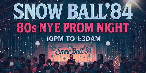 NYE SNOW BALL '84 DINNER & DANCE