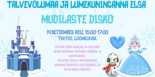 Mudilaste disko: Talvev\u00f5lumaa ja Lumekuninganna Elsa kustuvad!