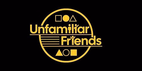 Unfamiliar Friends at Bombs Away