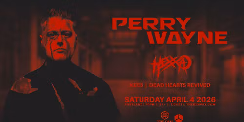 Perry Wayne + HEXXA at The Den