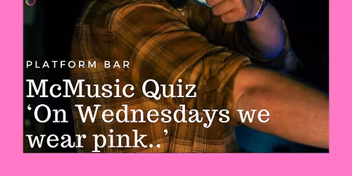 The McMusic Quiz - On Wednesdays We Wear Pink..