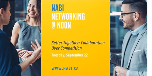Networking @ Noon - Better Together: Collaboration Over Competition