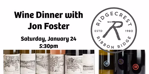 Ridgecrest Wine Dinner with Jon Foster