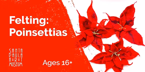 Felting: Poinsettias