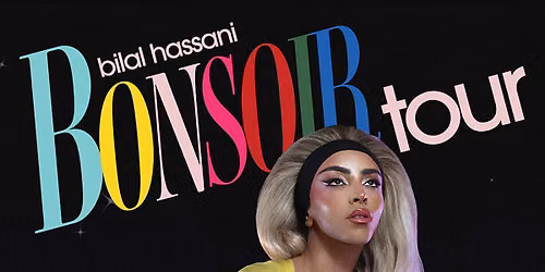Bilal Hassani - Bonsoir Tour | La Madeleine