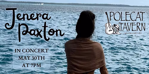 Jenera Paxton at Polecat Tavern Saturday May 30th at 7pm