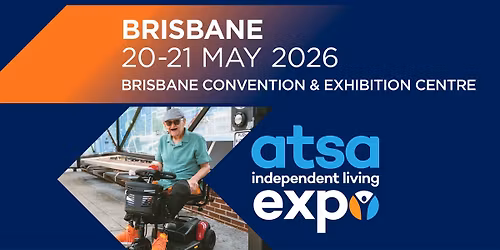 ATSA Independent Living Expo Brisbane 2026