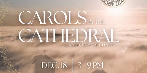Carols by the Cathedral 2025 | Heaven on Earth