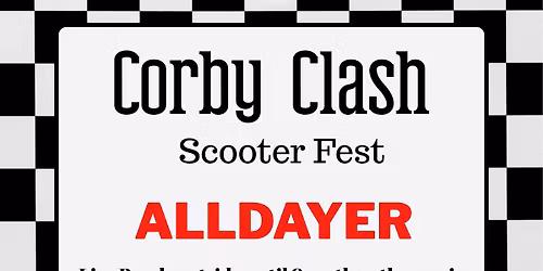Corby Clash - Scooter fest Alldayer