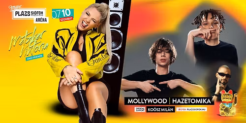 Metzker & Friends w\/ Mollywood, Hazetomika, Ko\u00f3sz Mil\u00e1n \/ Pl\u00e1zs Si\u00f3fok \/ 2026.07.10.