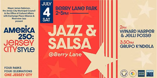 America 250: Jersey City Style! Jazz &  Salsa @Berry Lane Sat July 4th Winard Harper\/Grupo K'ndela