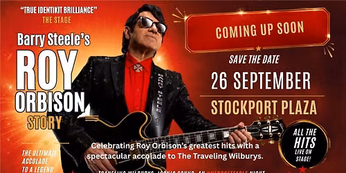 Barry Steele presents The Roy Orbison Story The Platinum Years Stockport Plaza