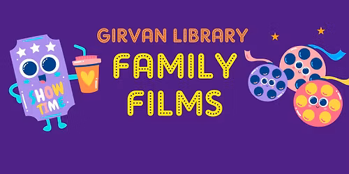 Girvan Library Afternoon Family Film Club