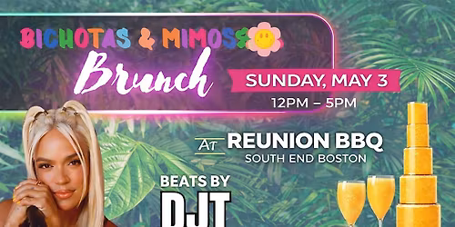 BICHOTAS & MIMOSAS BRUNCH