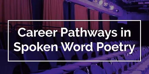 Career Pathways in Spoken Word Poetry (Summerhall Arts x I Am Loud)