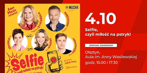  SELFIE, CZYLI MI\u0141O\u015a\u0106 NA PSTRYK! | SPEKTAKL KOMEDIOWY | OLSZTYN | CEiIK