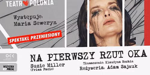 34. festiwal Wszystko Jest Poezją | Na pierwszy rzut oka | Maria Seweryn