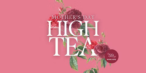 Mother's Day High Tea
