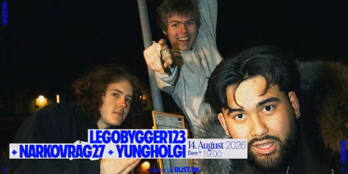 Legobygger123 + Narkovrag27 + Yungholgi + support: FUCK6IXTY \/\/ RUST - UDSOLGT