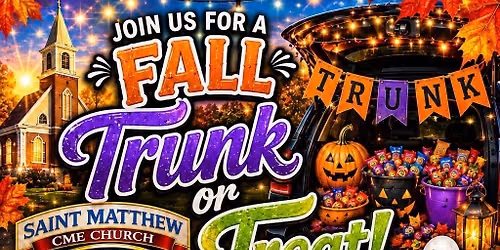 St Matthew CME Church Annual Trunk Or Treat 2026!
