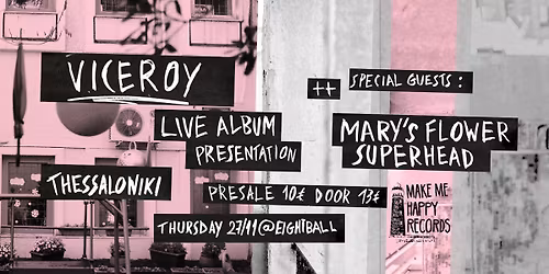 VICEROY wt. MARY'S fLOWER SUPERHEAD || ALBUM RELEASE SHOW || \u03a0\u0395\u039c\u03a0\u03a4\u0397 27 \u039d\u039f\u0395\u039c\u0392\u03a1\u0399\u039f\u03a5 || Eightball Club 
