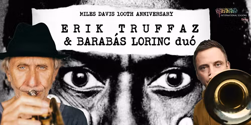 Miles Davis 100: ERIK TRUFFAZ & BARAB\u00c1S L\u0150RINC du\u00f3