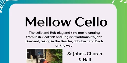  \u201cMellow Cello\u201d concert by Rob Thring