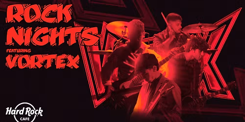 Rock Nights Ft. Vortex