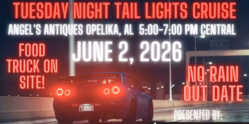 Tuesday Night Tail Lights June 2nd Opelika, AL