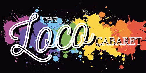 The Loco Cabaret: 01\/05\/26