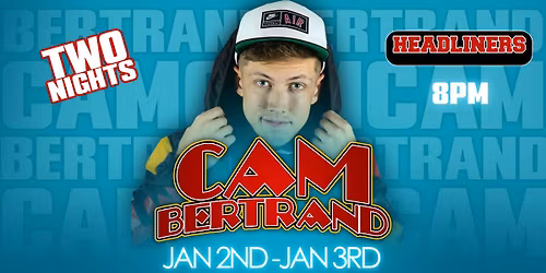 Cam Bertrand Live: Two Nights at Headliners Uptown Charlotte
