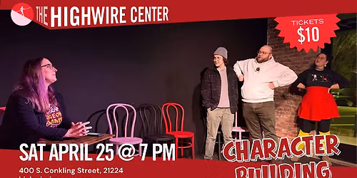 Character Building :  Improv at The Highwire Center!