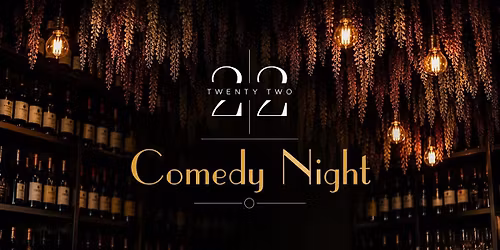 Comedy at Twenty-Two 22