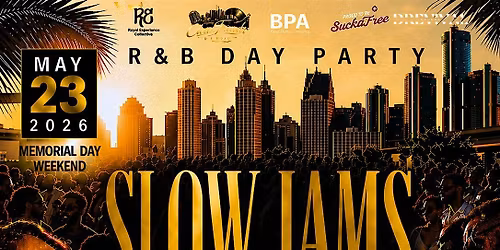 SLOW JAMS & SUNSHINE: R&B DAY PARTY MEMORIAL DAY WEEKEND