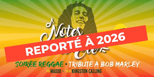 Notes d'\u00c9t\u00e9 - Soir\u00e9e reggae - Tribute \u00e0 Bob Marley