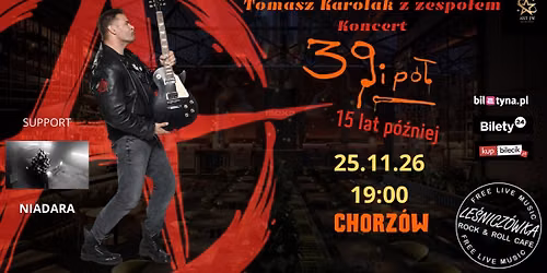 Tomasz Karolak \u2013 \u201e39 i p\u00f3\u0142. 15 lat p\u00f3\u017aniej\u201d support NIADARA