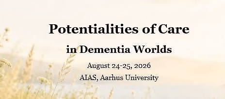 Potentialities of Care in Dementia Worlds